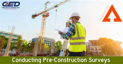 pre-construction-survey,Benefits of Conducting a Pre Construction Survey,