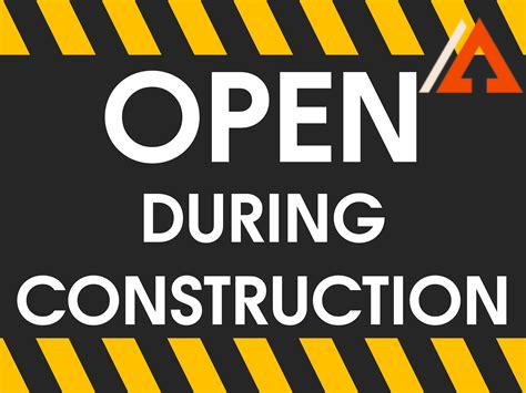 open-during-construction-sign,Benefits of Open During Construction Signs,