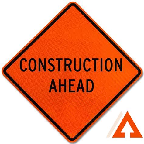 construction-ahead-sign,Importance of Construction Ahead Sign,